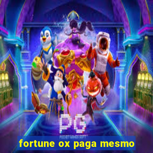 fortune ox paga mesmo